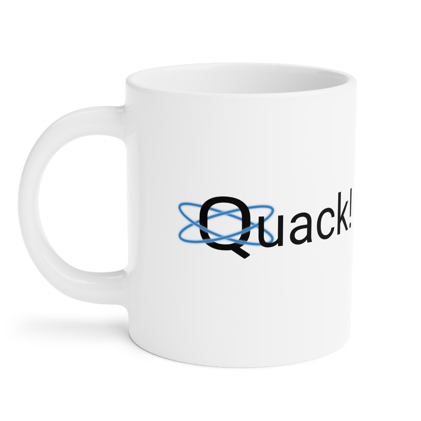 Quack! Ceramic Mugs (11oz\15oz\20oz)